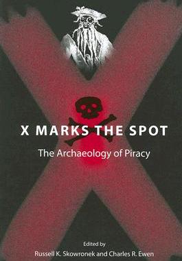 【预售】X Marks the Spot: The Archaeology of Piracy