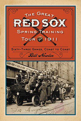 【预订】The Great Red Sox Spring Training Tour of 1911:
