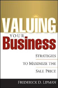 【预订】Valuing Your Business: Strategies To Maximize The