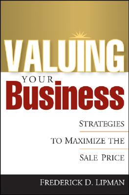 【预订】Valuing Your Business: Strategies To Maximize The