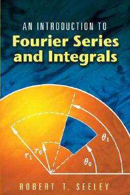 【预售】An Introduction to Fourier Series and Integrals