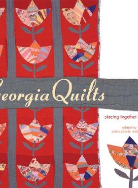 【预售】Georgia Quilts: Piecing Together a History