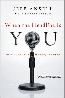 【预订】When The Headline Is You: An Insider'S Guide To