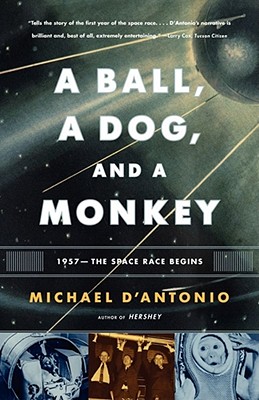 【预售】A Ball, a Dog, and a Monkey: 1957- The Space Race