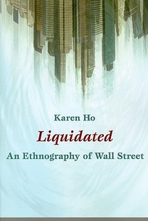 【预售】Liquidated: An Ethnography of Wall Street
