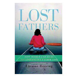 【预售】Lost Fathers: How Women Can Heal from Adolescent