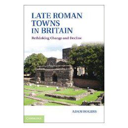 【预售】Late Roman Towns in Britain: Rethinking Change and