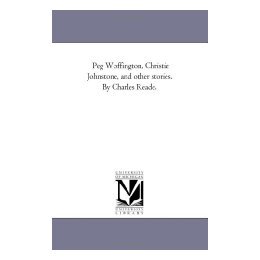 【预售】Peg Woffington, Christie Johnstone, and Other