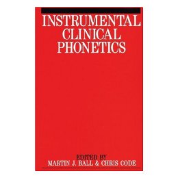 【预售】Instrumental Clinical Phonetics