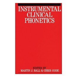 【预售】Instrumental Clinical Phonetics