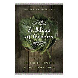 【预售】A Mess of Greens: Southern Gender and Southern Food