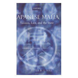 【预售】The Japanese Mafia: Yakuza, Law, and the State