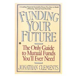 【预售】Funding Your Future: The Only Guide to Mutual Funds