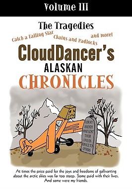 【预售】Clouddancer's Alaskan Chronicles, Volume III: The