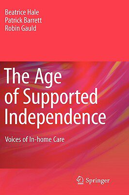 【预售】The Age of Supported Independence: Voices of In-Home