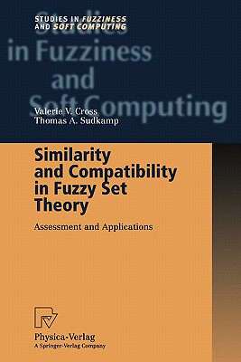 【预售】Similarity and Compatibility in Fuzzy Set Theory:
