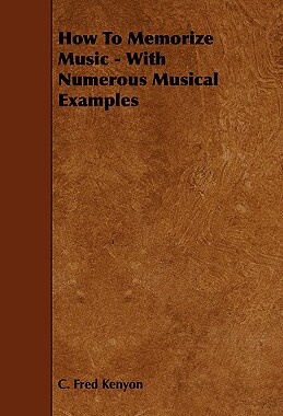 【预售】How to Memorize Music - With Numerous Musical