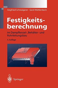 【预售】Festigkeitsberechnung: Im Dampfkessel-, Behalter-Und
