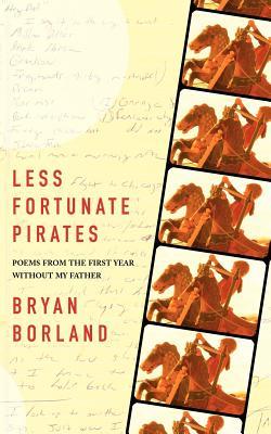 【预售】Less Fortunate Pirates: Poems from the First Year