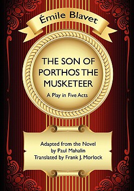 【预售】The Son of Porthos the Musketeer: A Play in Five