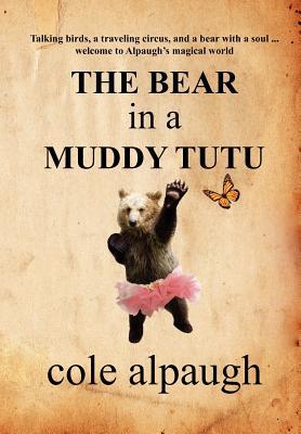 【预售】The Bear in a Muddy Tutu