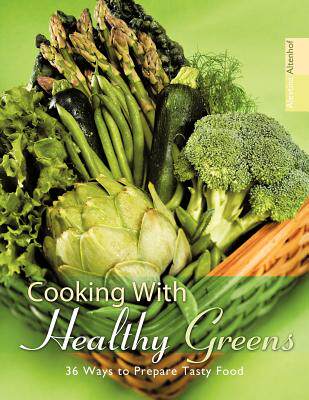 【预售】Cooking with Healthy Greens: 36 Ways to Prepare