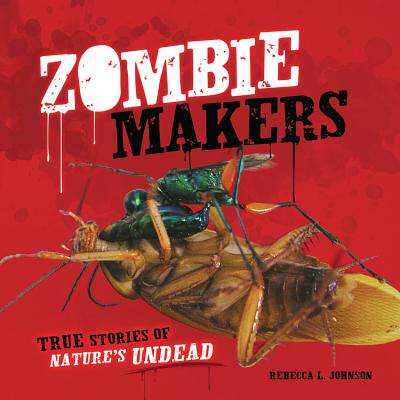 【预售】Zombie Makers: True Stories of Nature's Undead