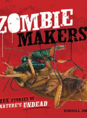 【预售】Zombie Makers: True Stories of Nature's Undead