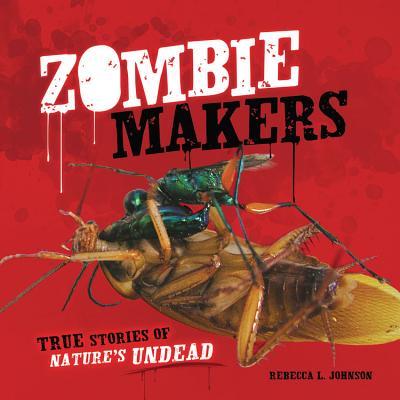 【预售】Zombie Makers: True Stories of Nature's Undead