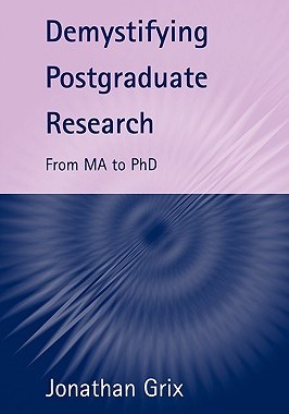 【预售】Demystifying Postgraduate Research: From Ma to PhD