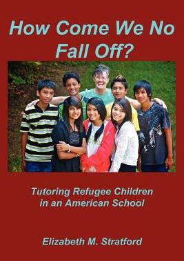 【预售】How Come We No Fall Off? - Tutoring Refugee Children
