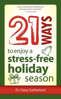 【预售】21 ways to enjoy a stress-free holiday season