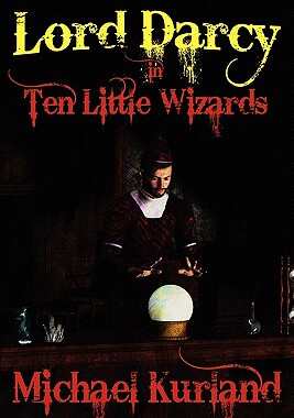 【预售】Ten Little Wizards: A Lord Darcy Novel