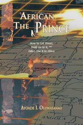 【预售】The African Prince: How to Get Power, Hold on to It