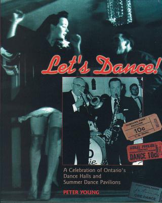 【预售】Let's Dance: A Celebration of Ontario's Dance Halls