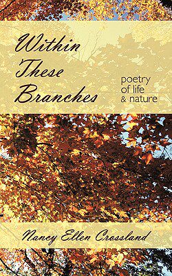 【预售】Within These Branches: Poetry of Life and Nature