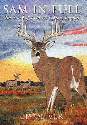 【预售】Sam in Full: The Story of a Harris County Legend