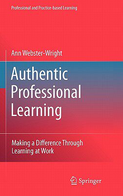 【预售】Authentic Professional Learning: Making a Difference
