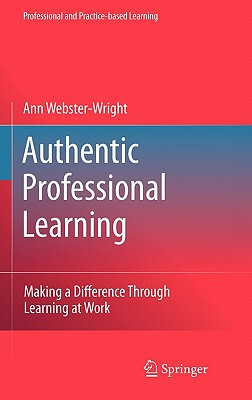 【预售】Authentic Professional Learning: Making a Difference