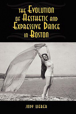 【预售】The Evolution of Aesthetic and Expressive Dance in