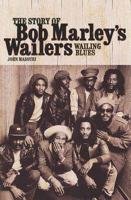 【预售】wailing blues: the story of bob marleys wailers