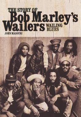 【预售】Wailing Blues: The Story of Bob Marley's Wailers