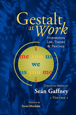 【预售】Gestalt at Work: Integrating Life, Theory and