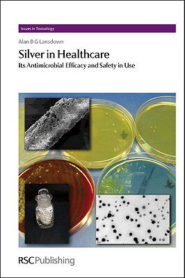 【预售】Silver in Healthcare: Its Antimicrobial Efficacy and