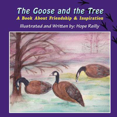 【预售】The Goose and the Tree: A Book about Friendship