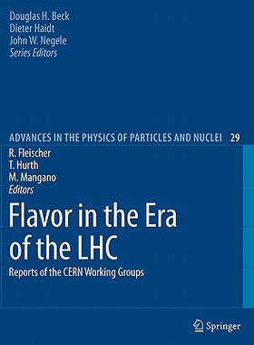 【预售】Flavor in the Era of the Lhc: Reports of the Cern