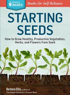 【预售】Starting Seeds: How to Grow Healthy, Productive