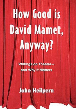 【预售】How Good Is David Mamet, Anyway?: Writings on