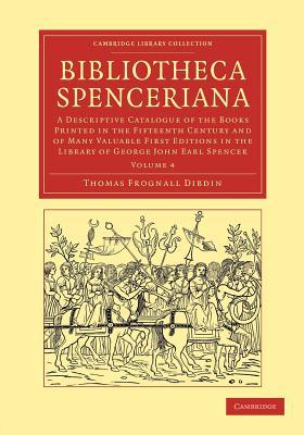 【预售】Bibliotheca Spenceriana: A Descriptive Catalogue of