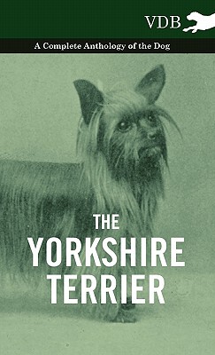 【预售】The Yorkshire Terrier - A Complete Anthology of the